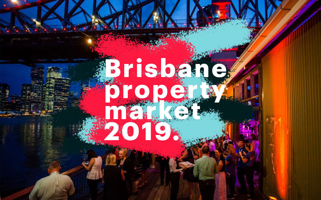 forecast 2019 Brisbane ... [5 Property Analysis + | Market