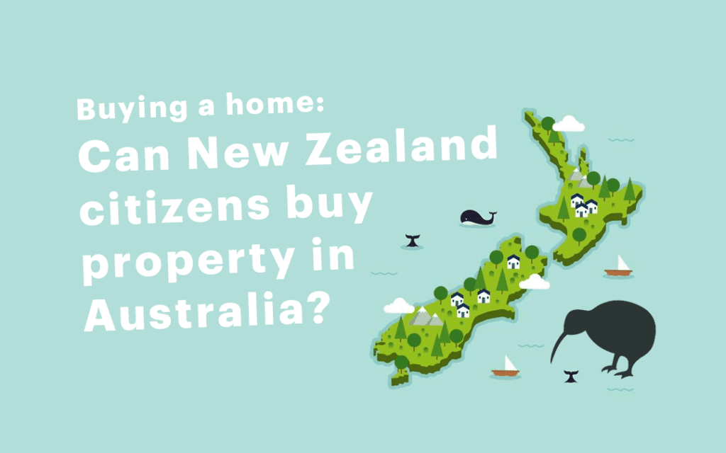 Can NZ citizens buy property in Australia? New Zealanders can purchase!